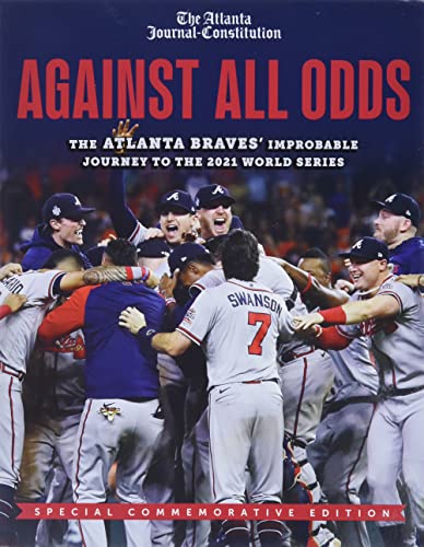 Against All Odds: The Atlanta Braves' Improbable Journey to the 2021 World Series