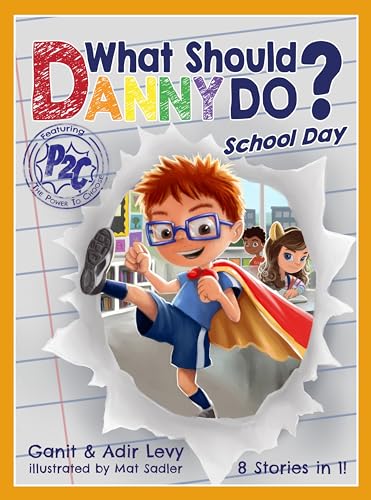What Should Danny Do? School Day (The Power to Choose Series) (Power to Choose, 2)